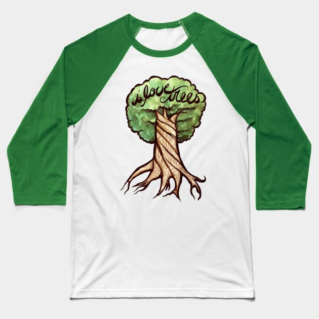 I Love Trees And You Should Too! Baseball T-Shirt by bubbsnugg